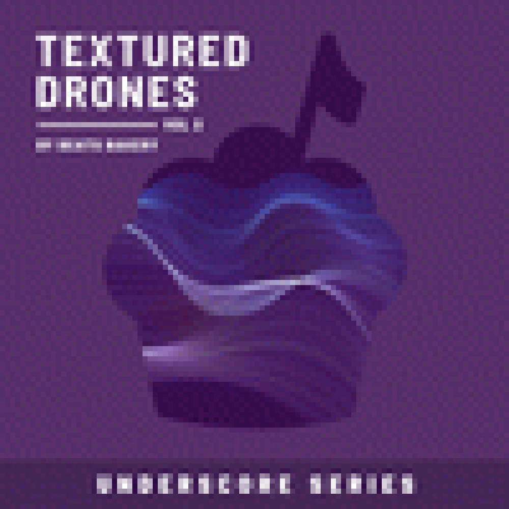 TEXTURED DRONES 2