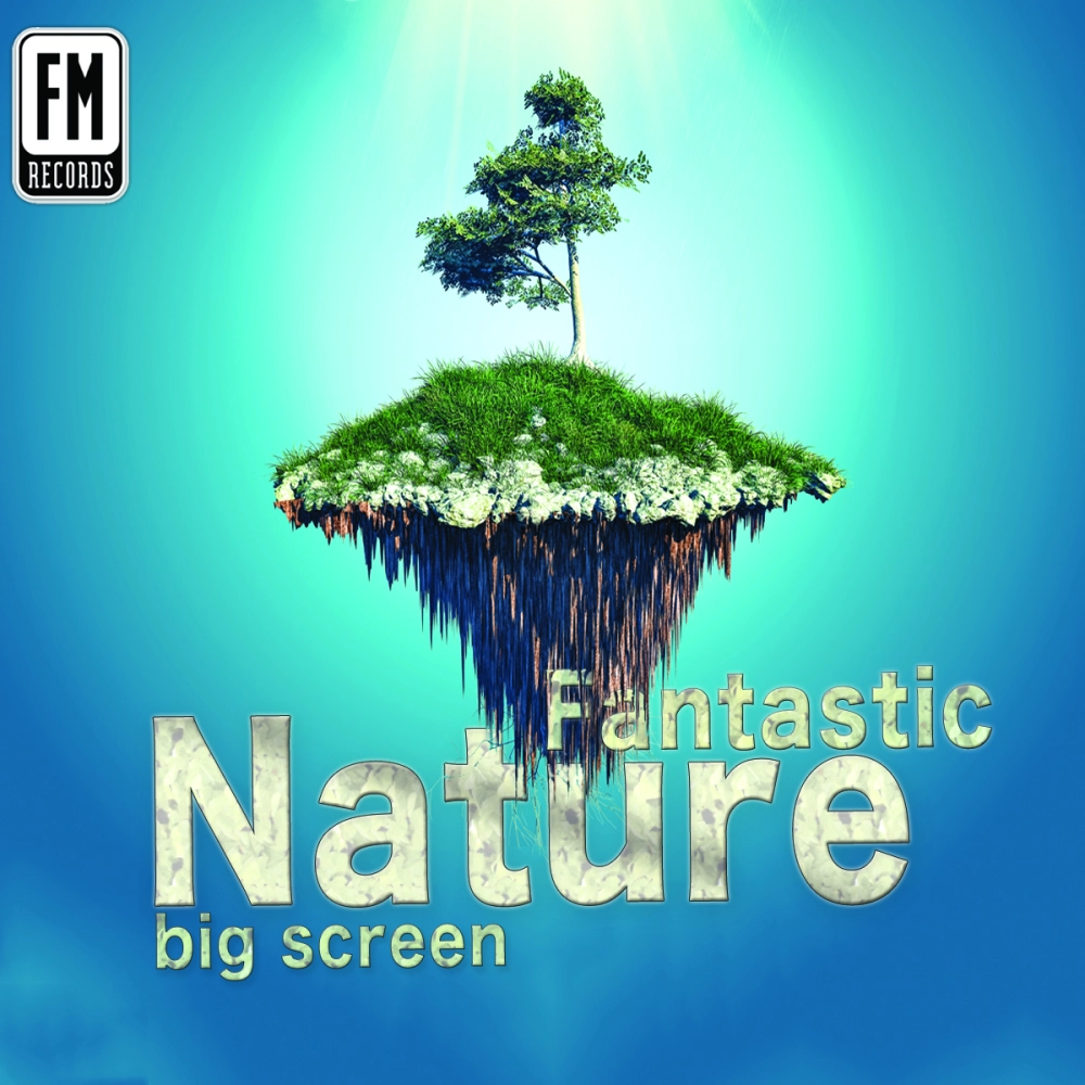 FANTASTIC NATURE BIG SCREEN