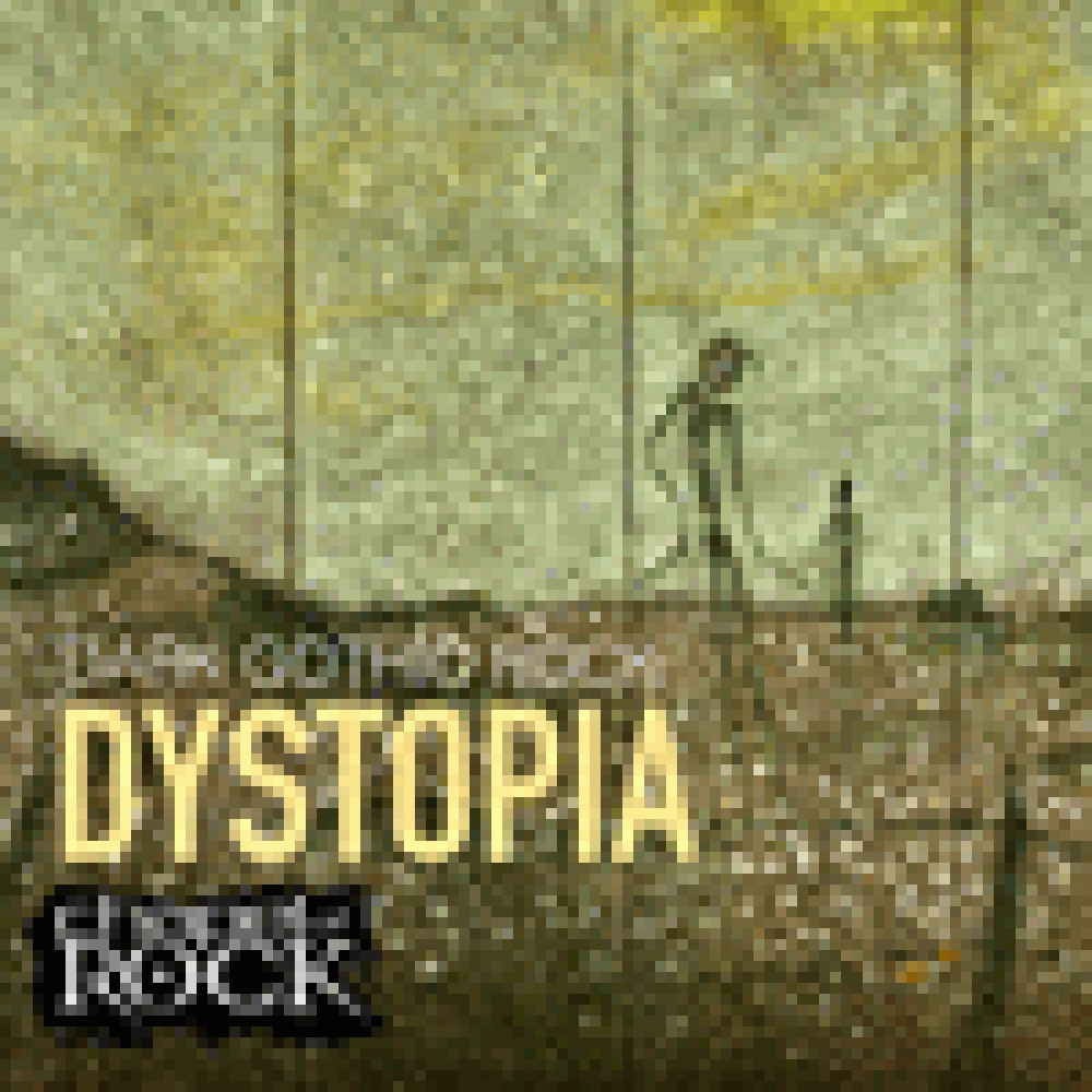 DYSTOPIA - DARK GOTHIC ROCK