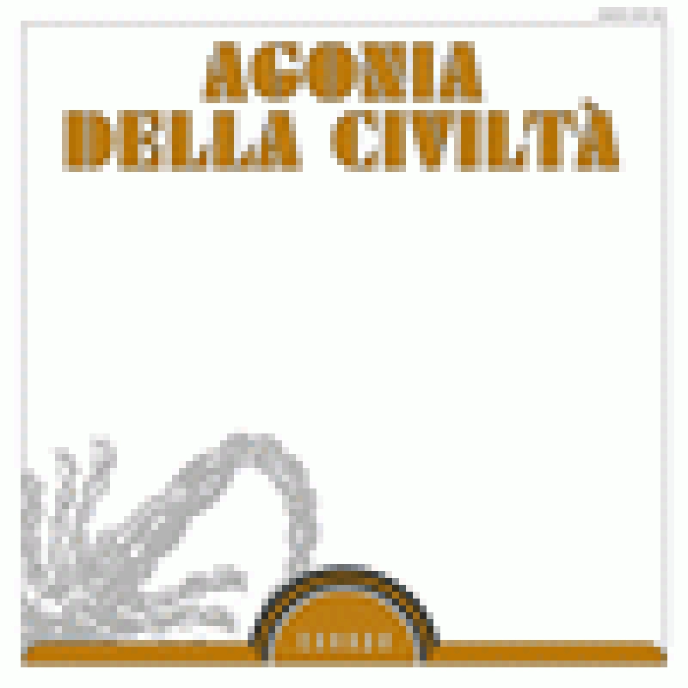 AGONIA DELLA CIVILTA`