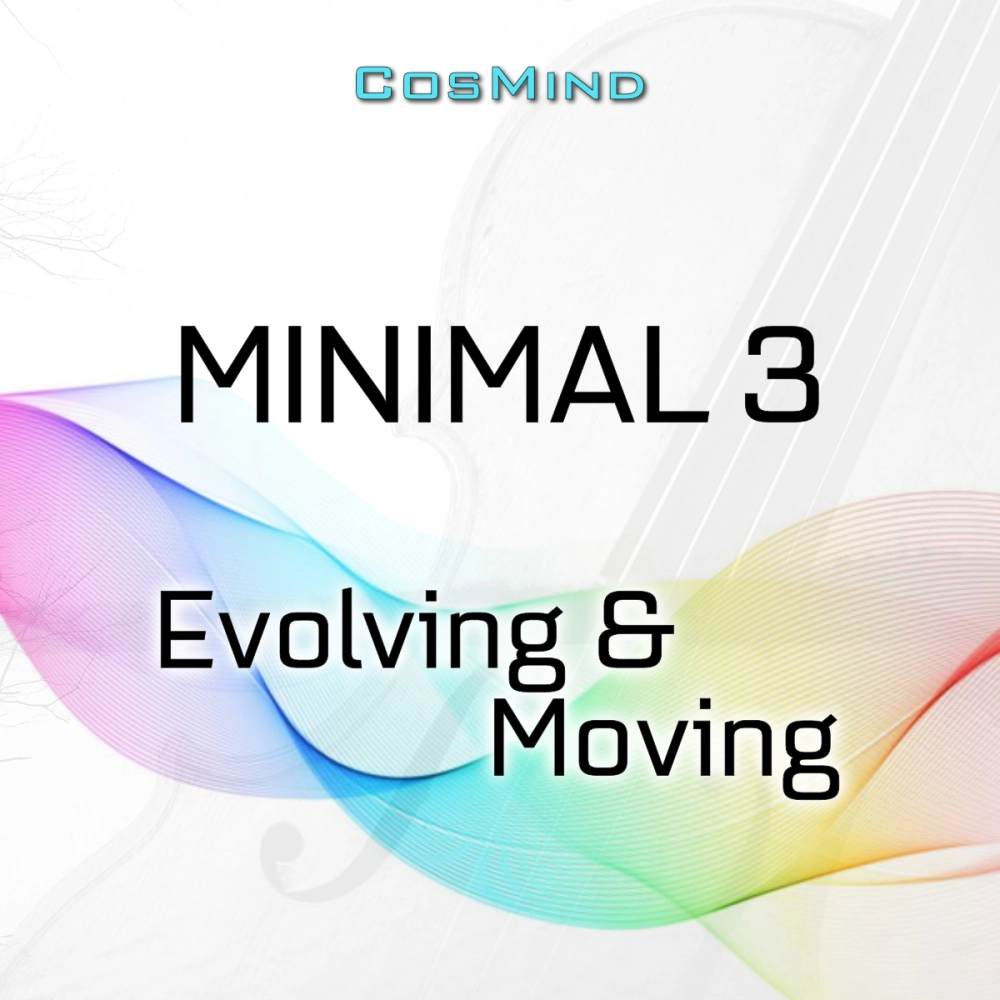 MINIMAL 3 - EVOLVING & MOVING