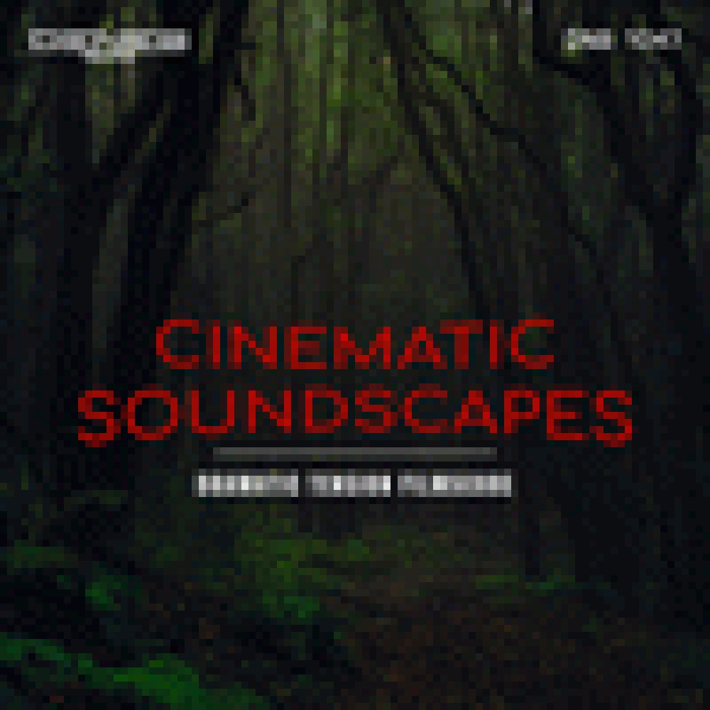 CINEMATIC SOUNDSCAPES