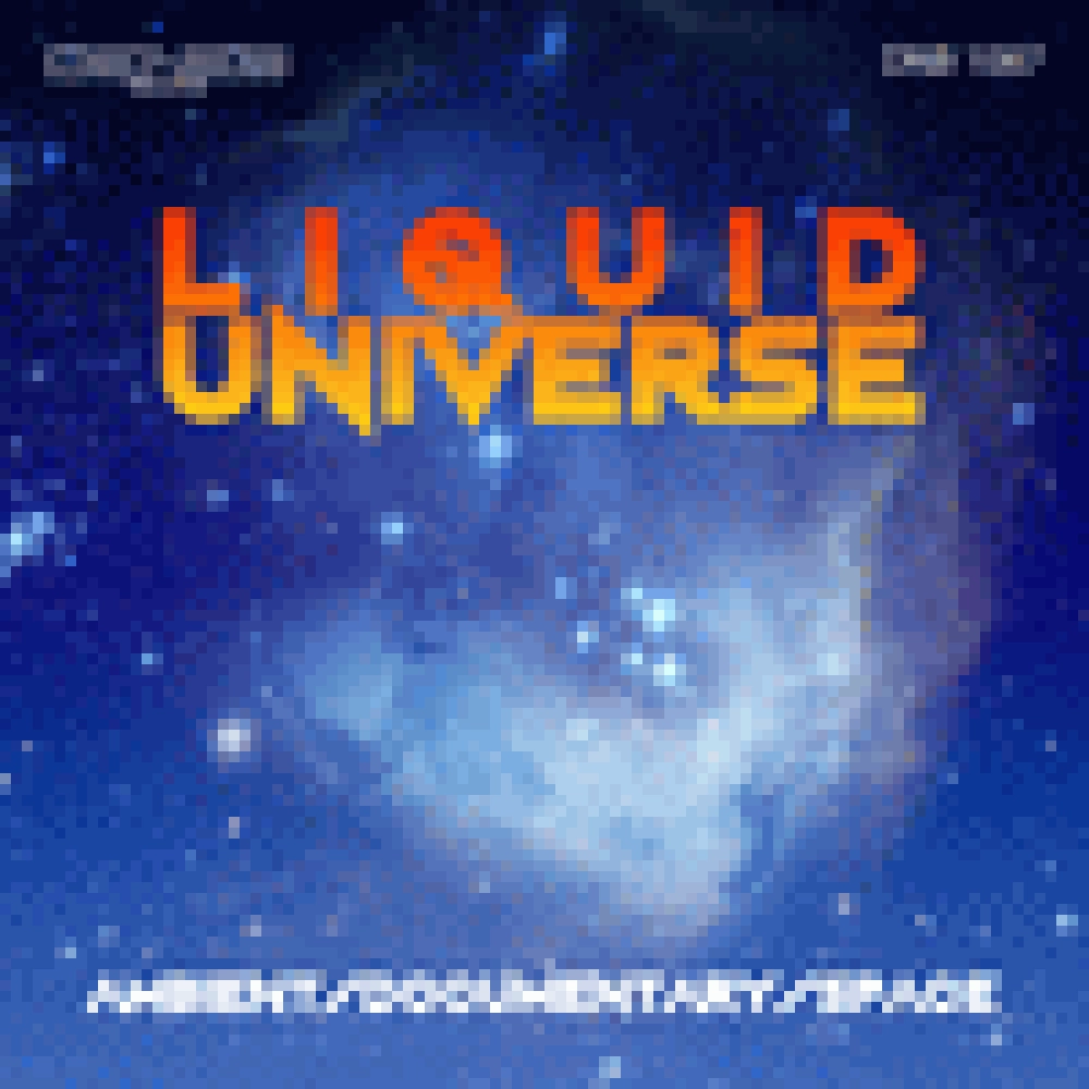 LIQUID UNIVERSE