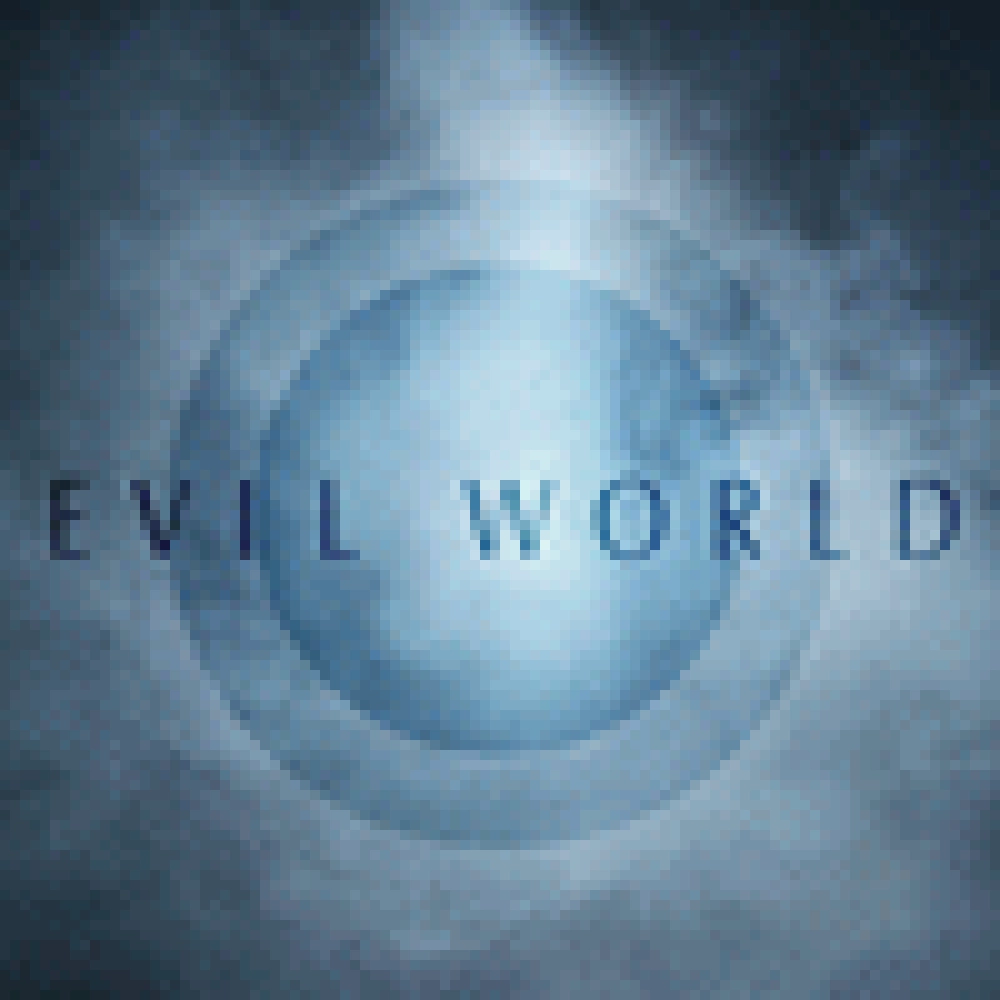 EVIL WORLD