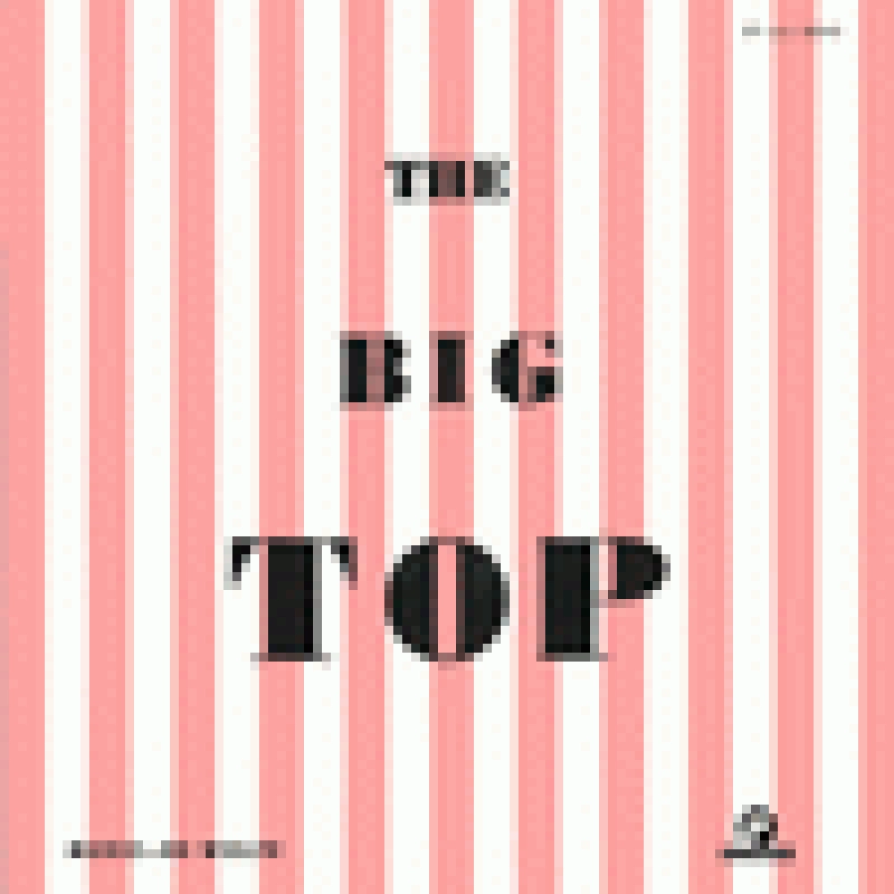 THE BIG TOP