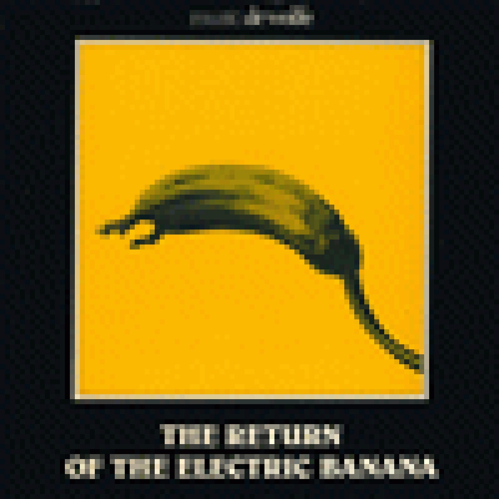 RETURN OF THE ELECTRIC BANANA