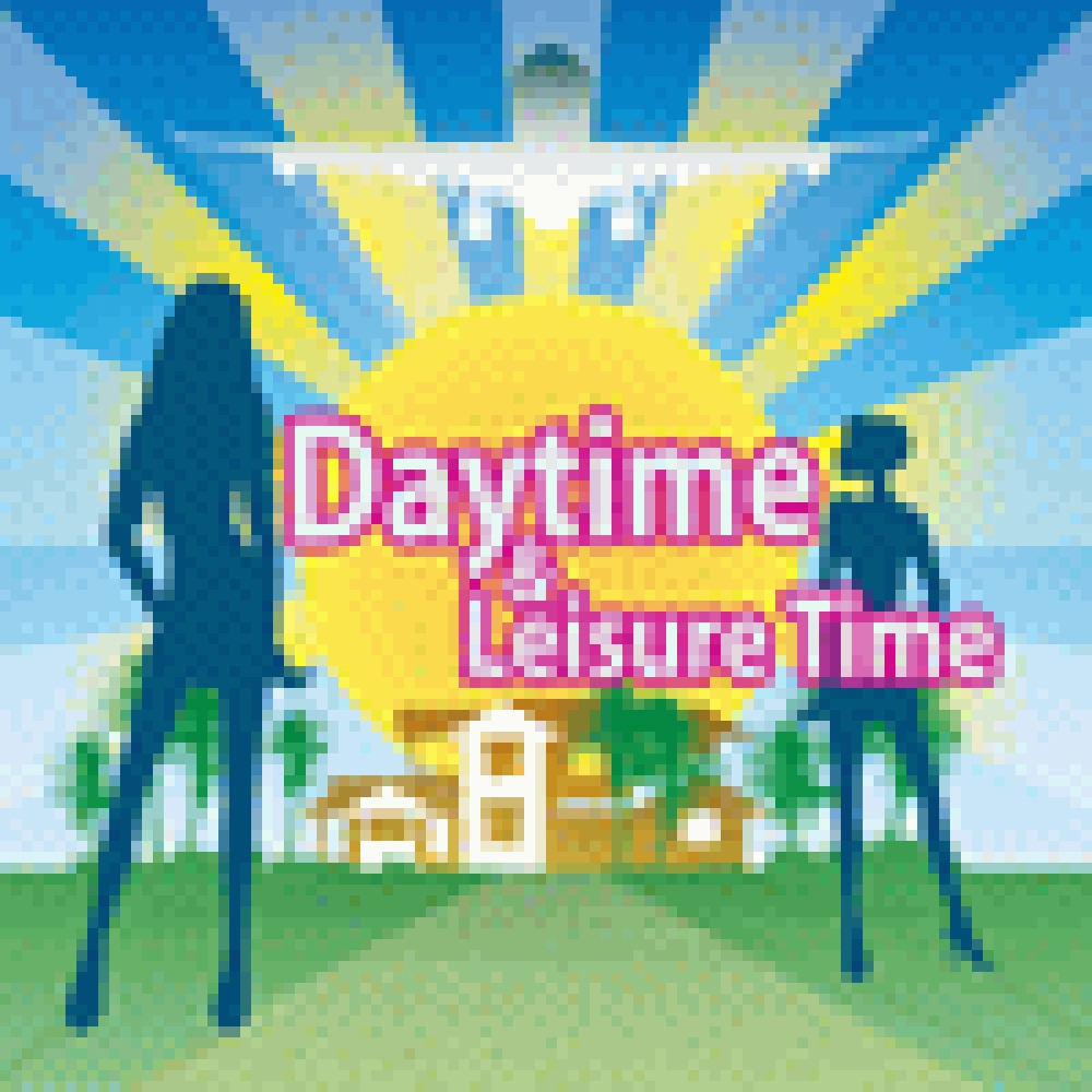 DAYTIME AND LEISURE TIME