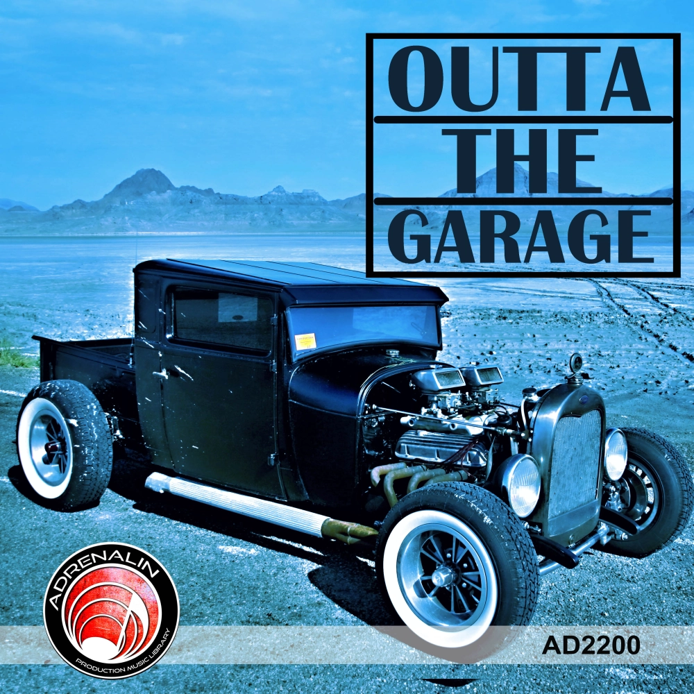 OUTTA THE GARAGE