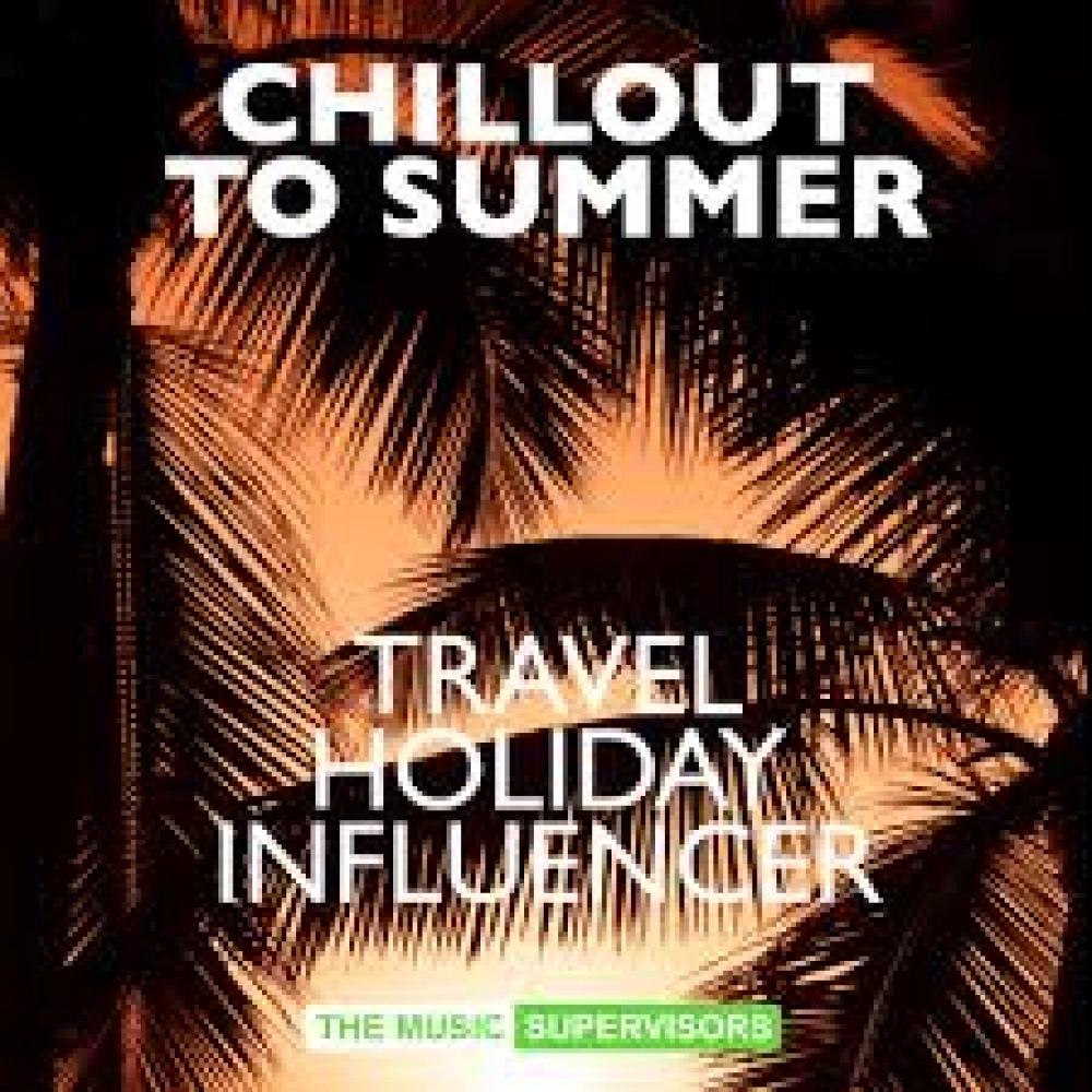 Chillout To Summer (influencer, Travel, Holiday)