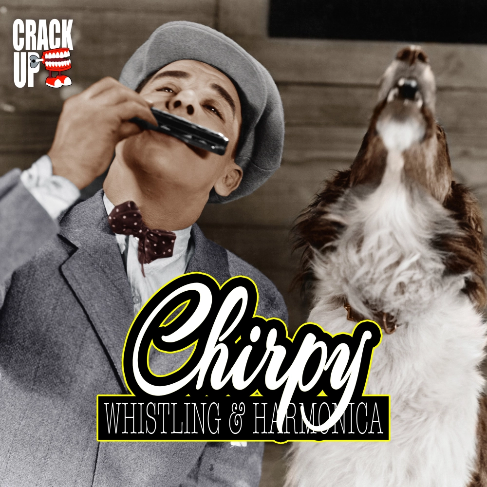 Chirpy - Whistling & Harmonica