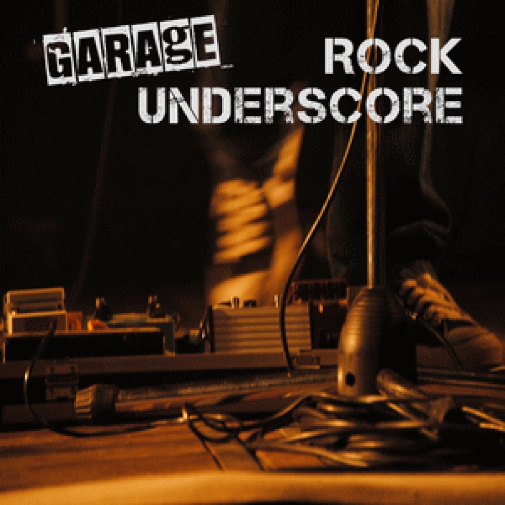 GARAGE ROCK UNDERSCORE