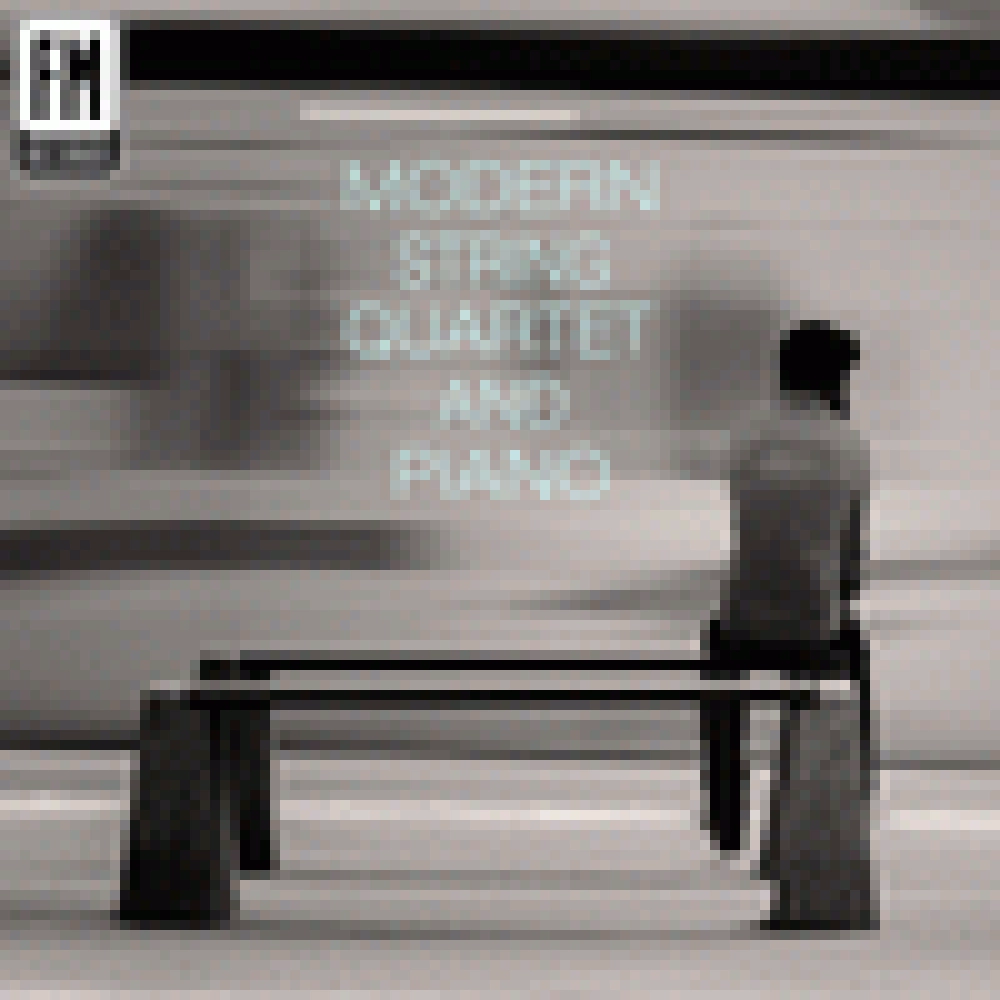 MODERN STRING QUARTET AND PIANO