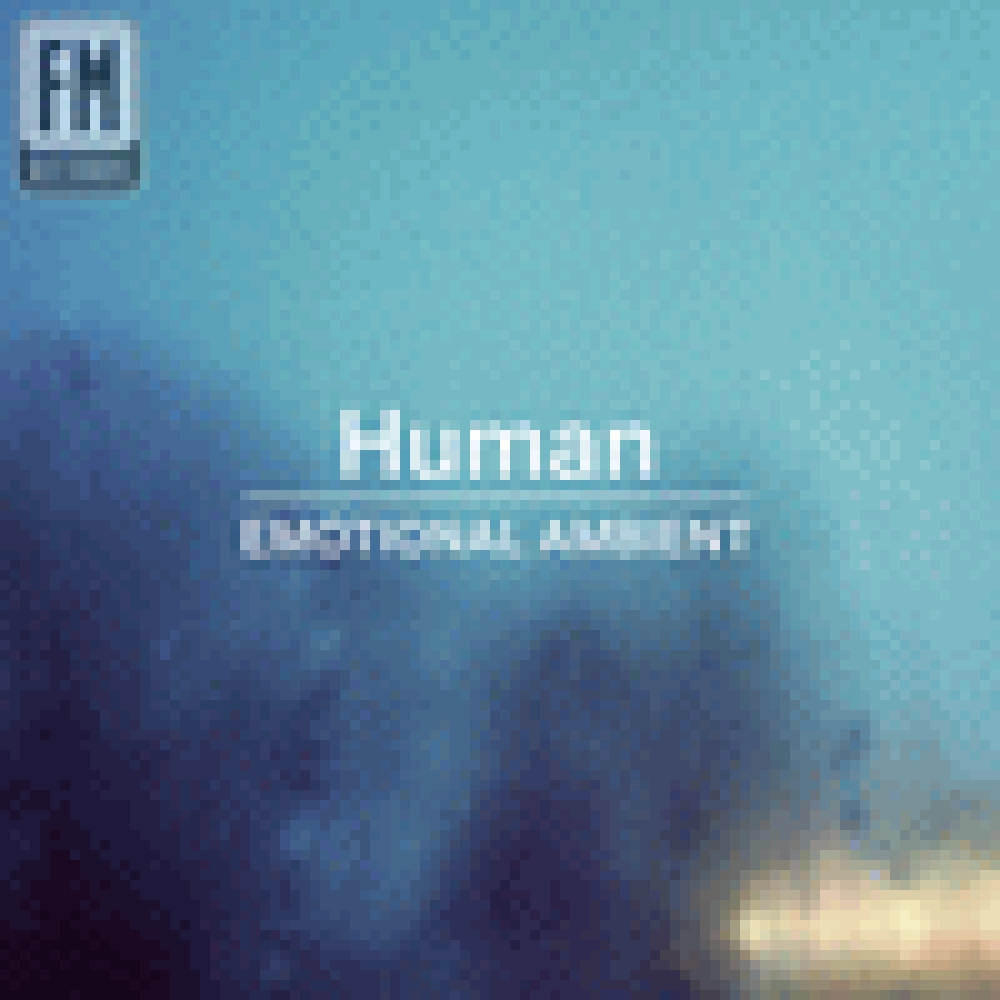 HUMAN -  EMOTIONAL AMBIENT