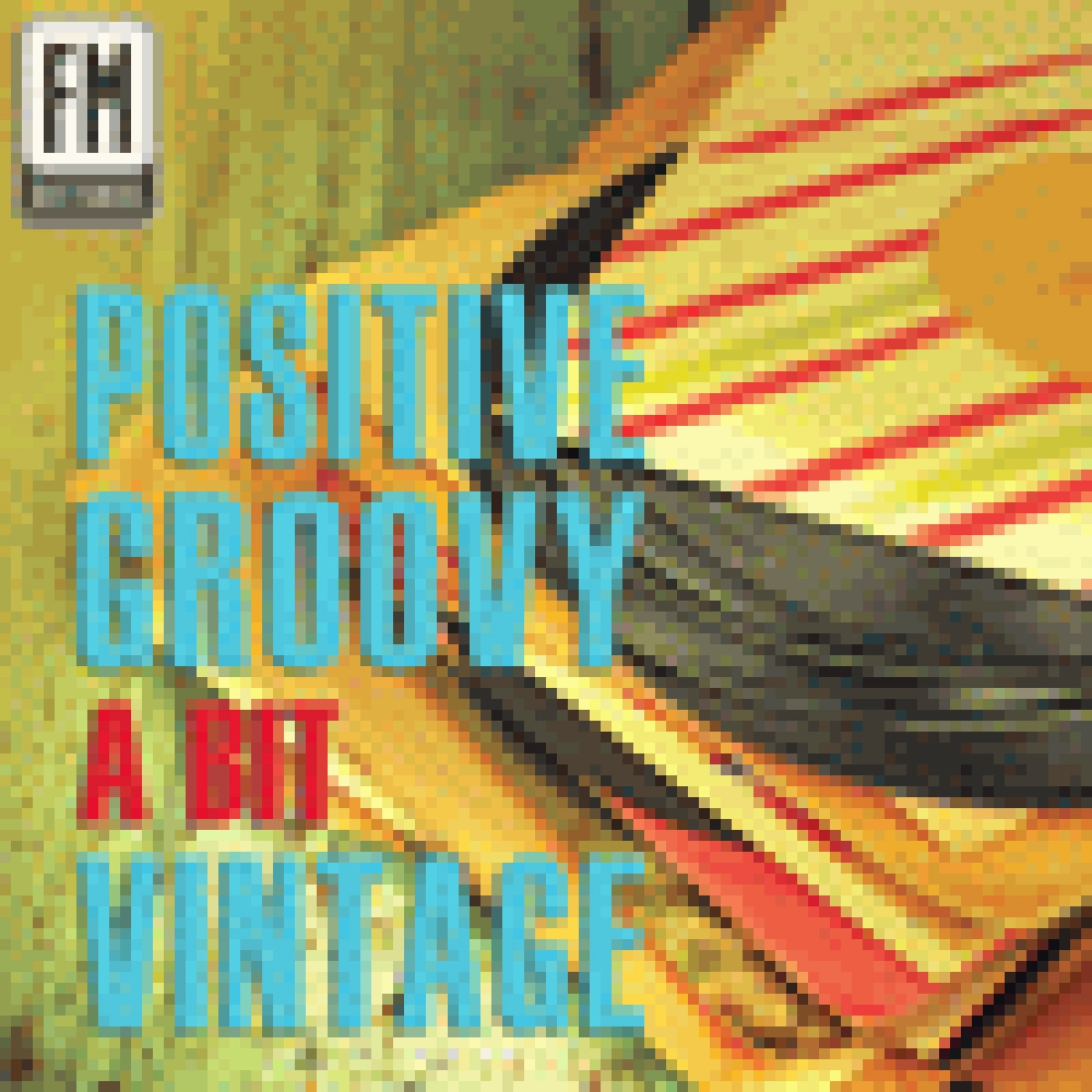 POSITIVE GROOVY A BIT VINTAGE