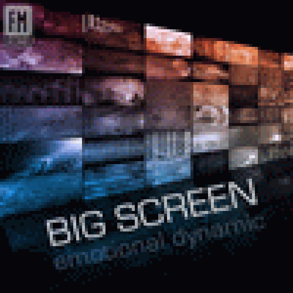 BIG SCREEN - EMOTIONAL DYNAMIC