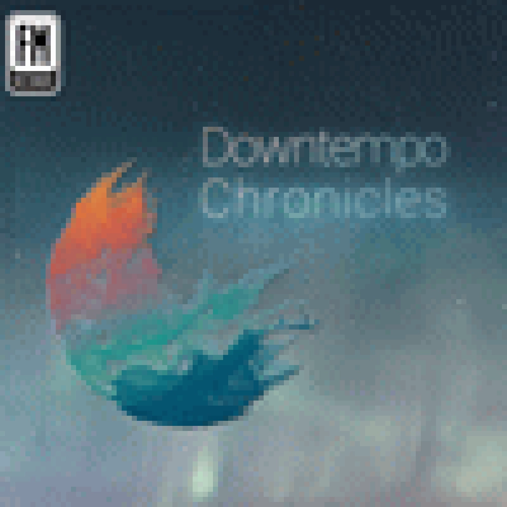 DOWNTEMPO CHRONICLES