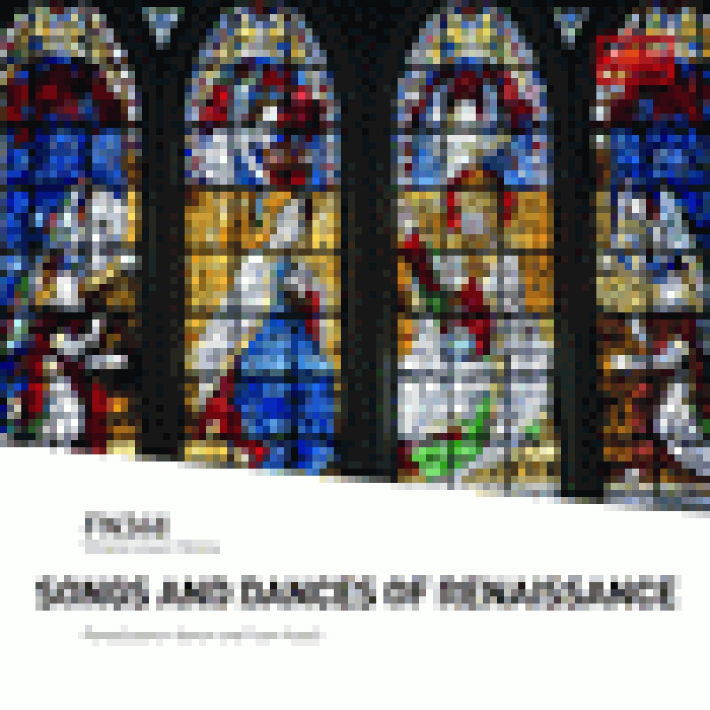 SONGS & DANCES OF RENAISSANCE