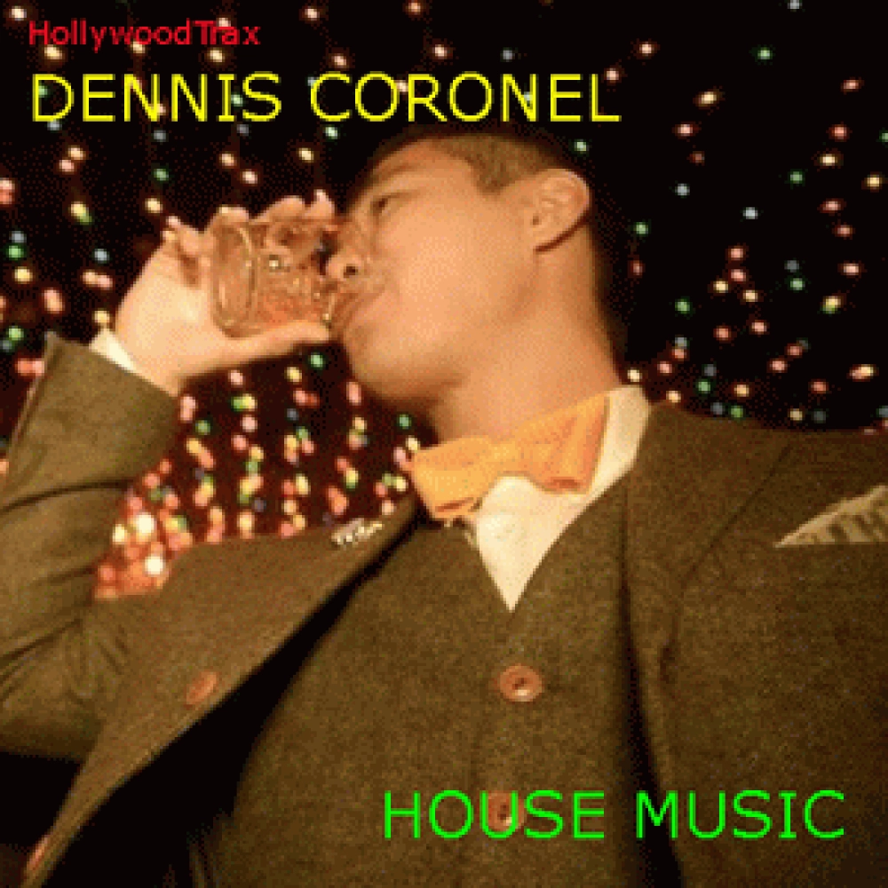 HOUSE MUSIC DENNIS CORONEL