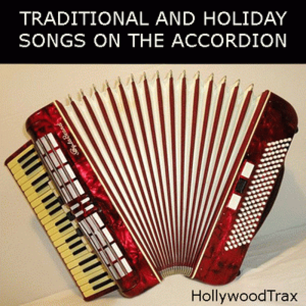 TRADITIONAL AND HOLIDAY SONGS ON THE ACCORDION