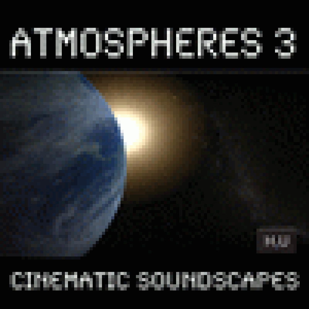 ATMOSPHERES 3. CINEMATIC SOUNDSCAPES