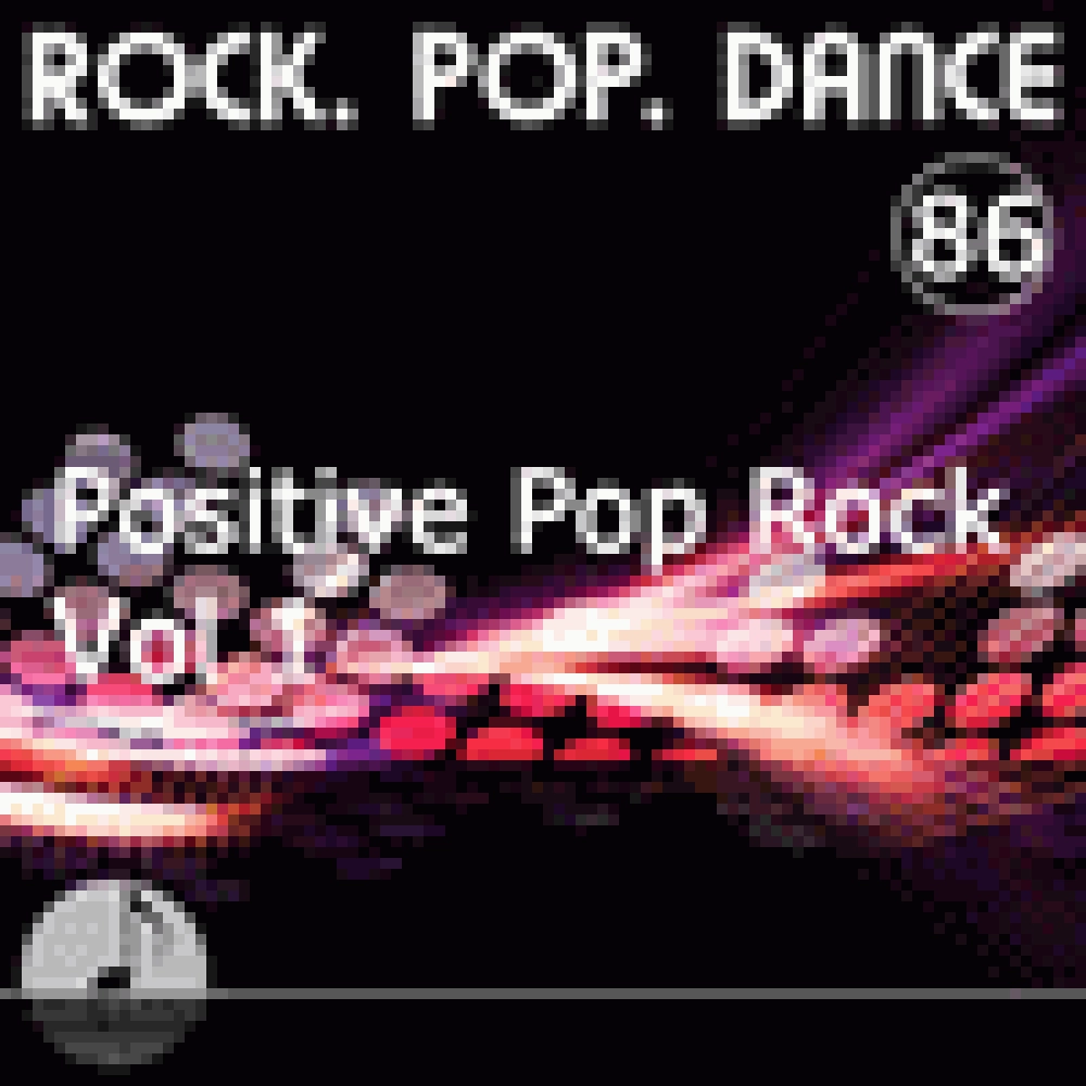 ROCK POP DANCE 86 POSITIVE POP ROCK VOL 01