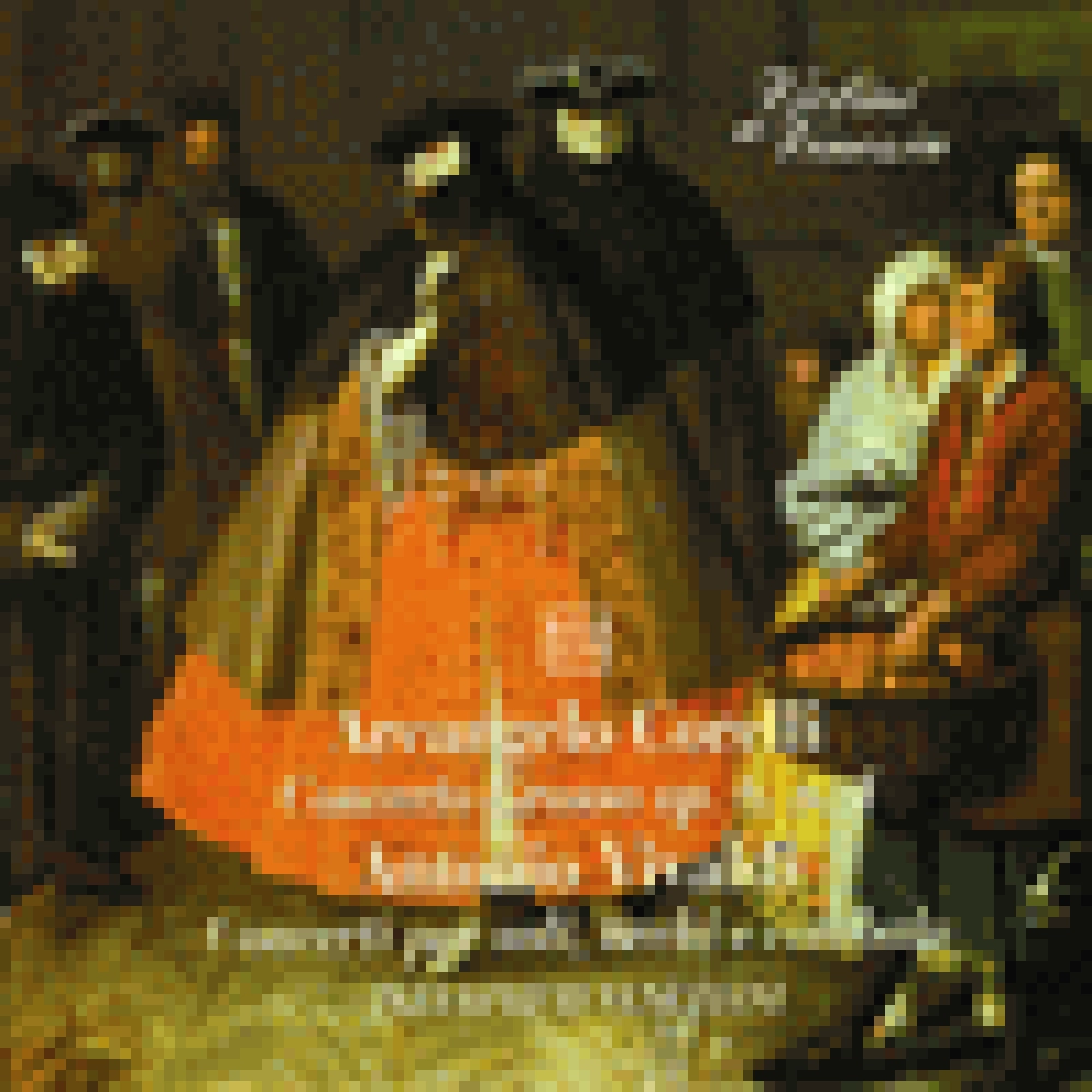 ARCANGELO CORELLI: CONCERTO GROSSO OP. 6 N. 4 - ANTONIO VIVALDI: CONCERTI PER SOLI, ARCHI E CEMBALO