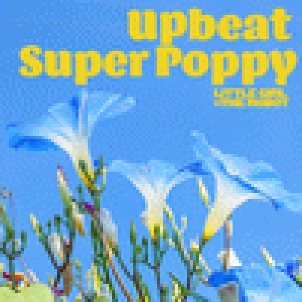 UPBEAT / SUPER POPPY