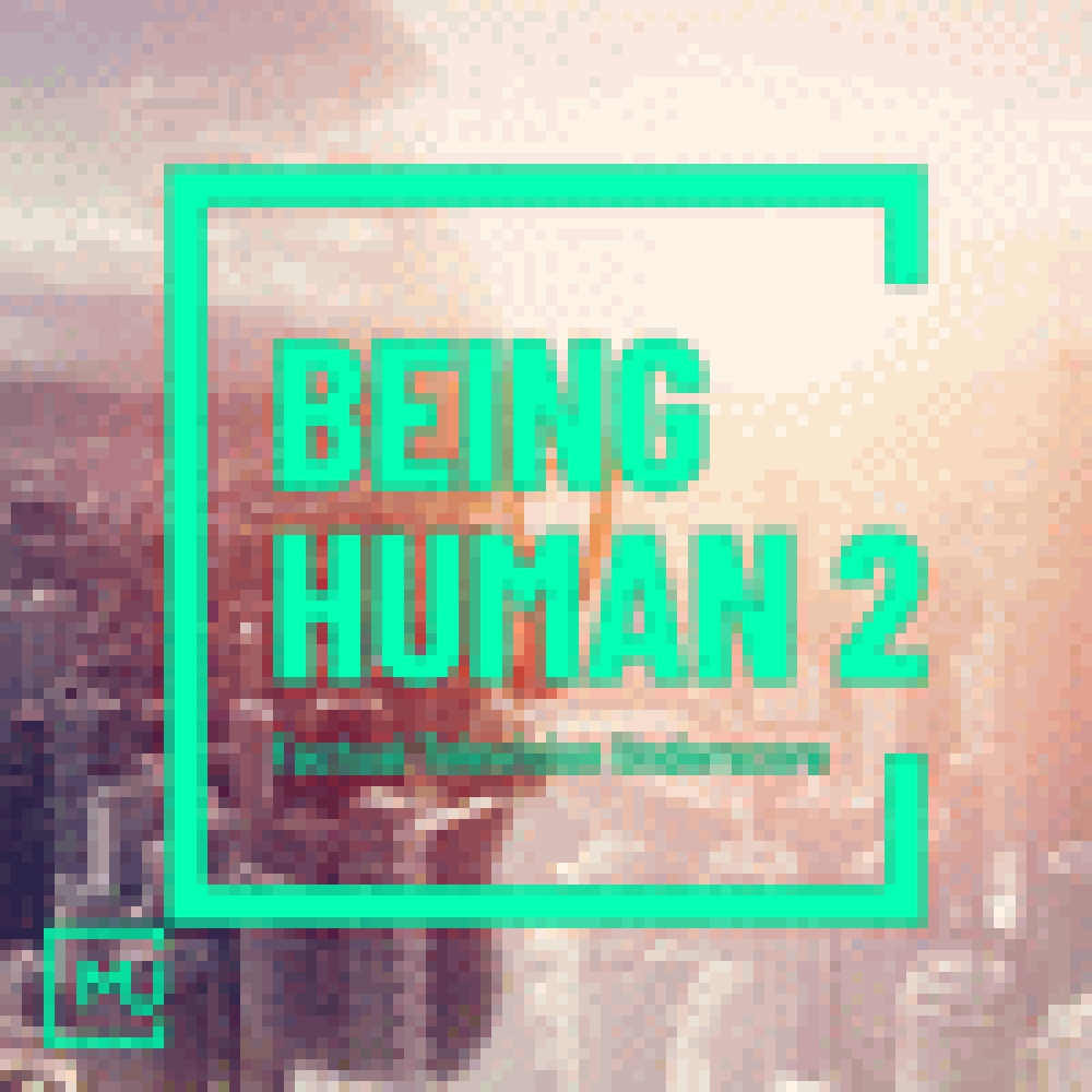 BEING HUMAN 2