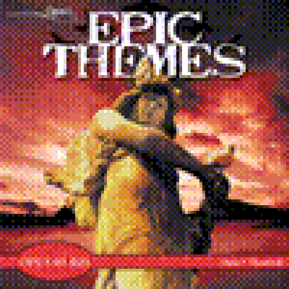 EPIC THEMES