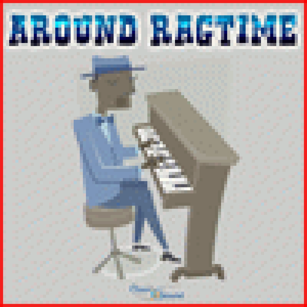 AROUND RAGTIME