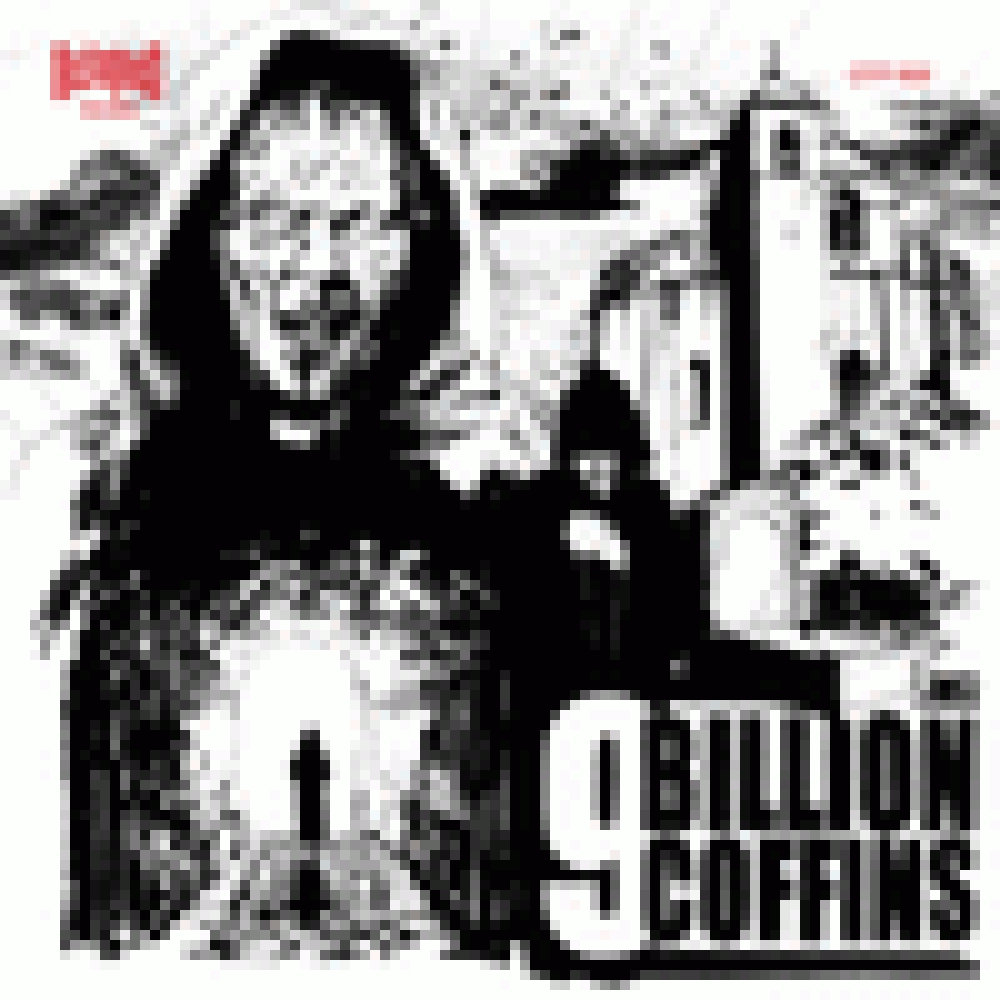 9 BILLION COFFINS