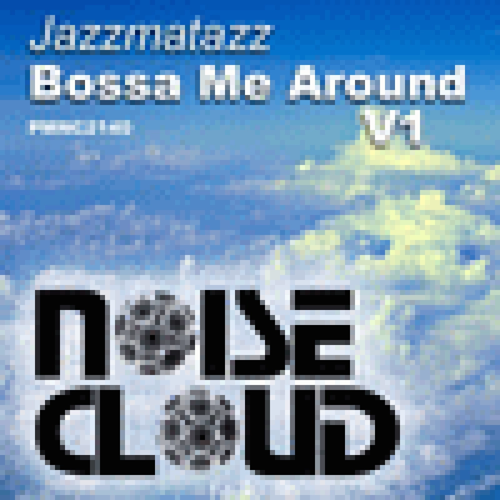 JAZZMATAZZ-BOSSA ME AROUND V1