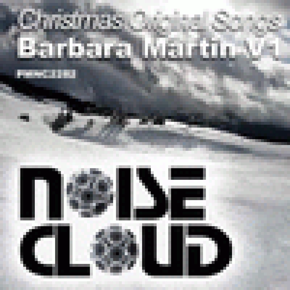 CHRISTMAS ORIGINAL SONGS-BARBARA MARTIN V1