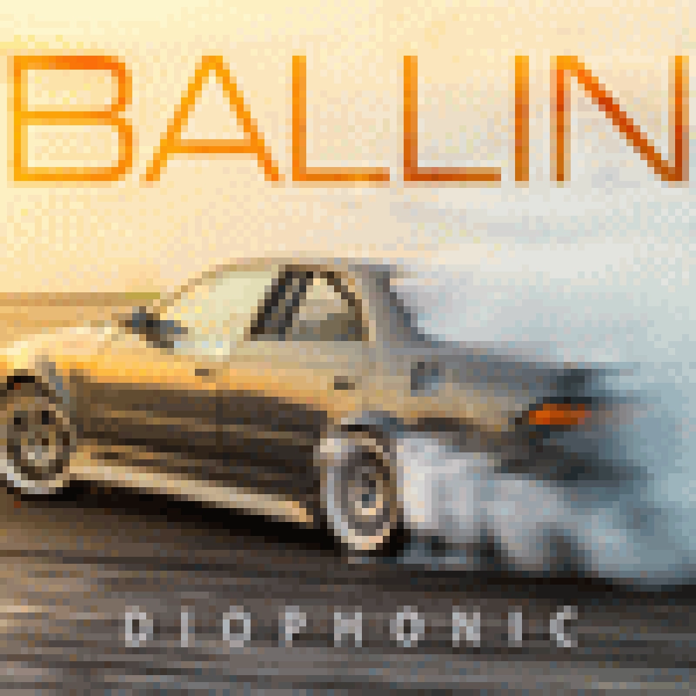 DIOPHONIC 'BALLIN'