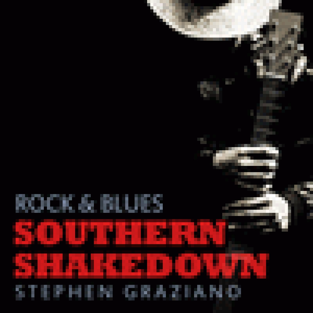 STEPHEN GRAZIANO 'ROCK & BLUES - SOUTHERN SHAKEDOWN'