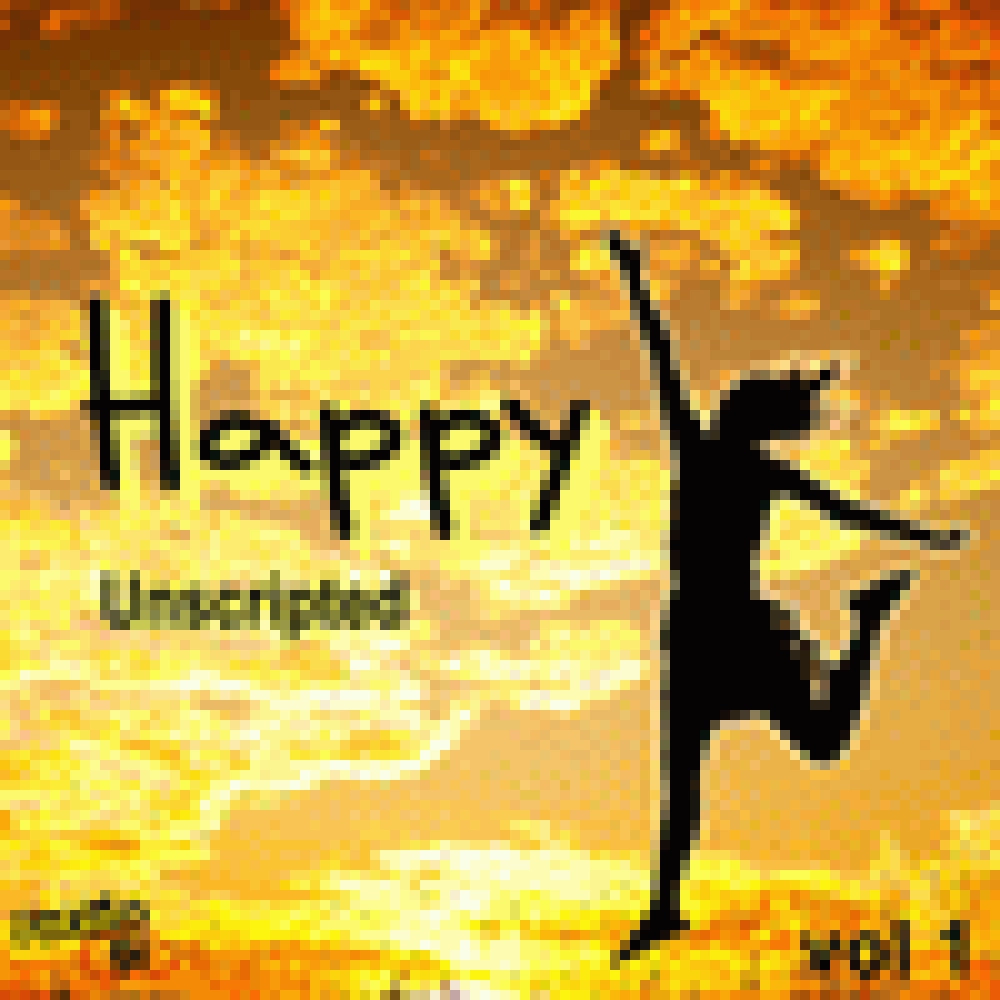 UNSCRIPTED-HAPPY VOL.1