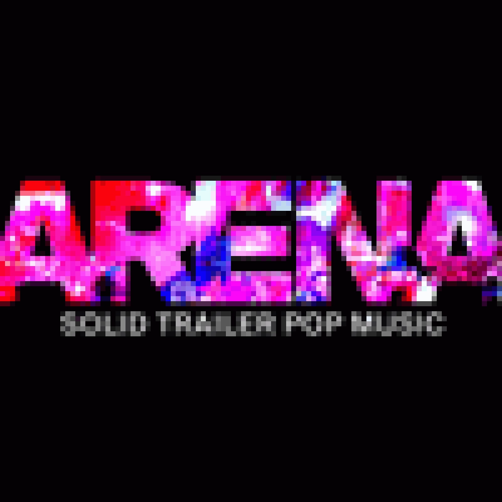 ARENA - SOLID POP TRAILER MUSIC