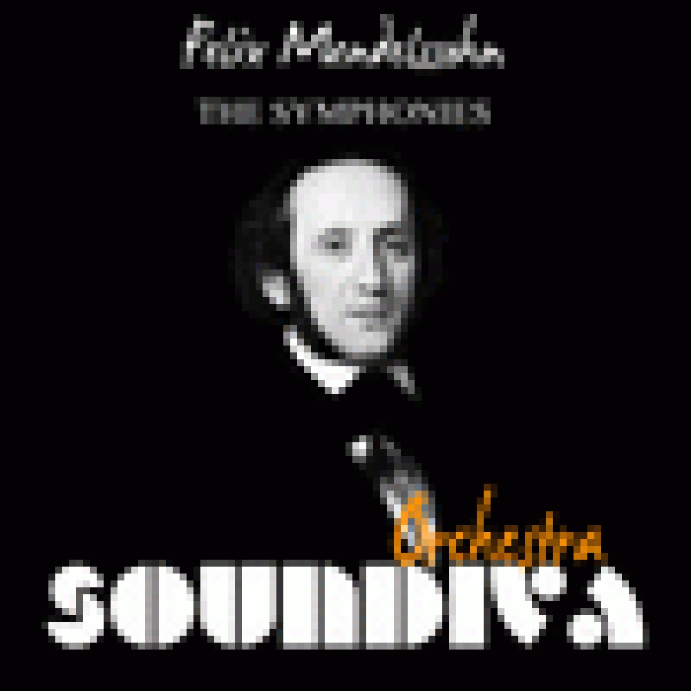 FELIX MENDELSSOHN - The Symphonies