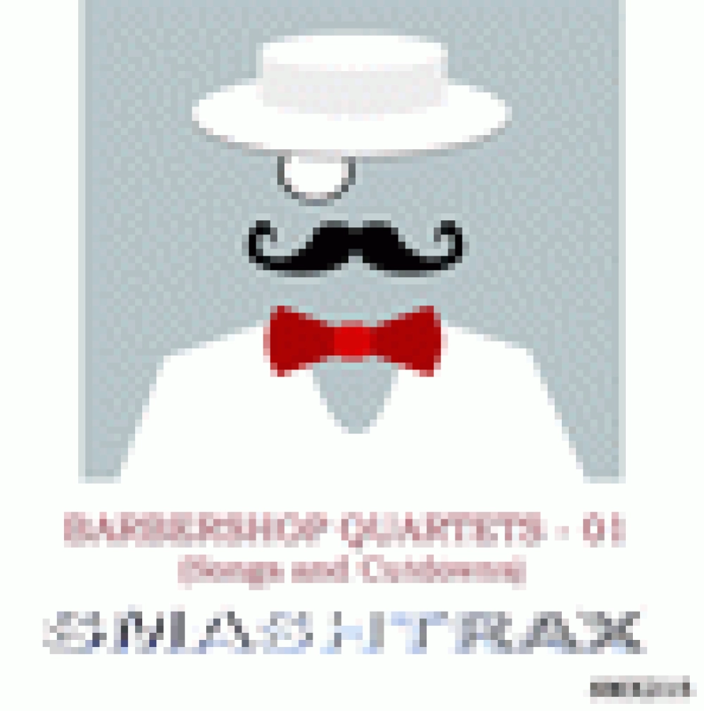 BARBERSHOP QUARTETS VOL. 01 (SONGS AND CUTDOWNS)