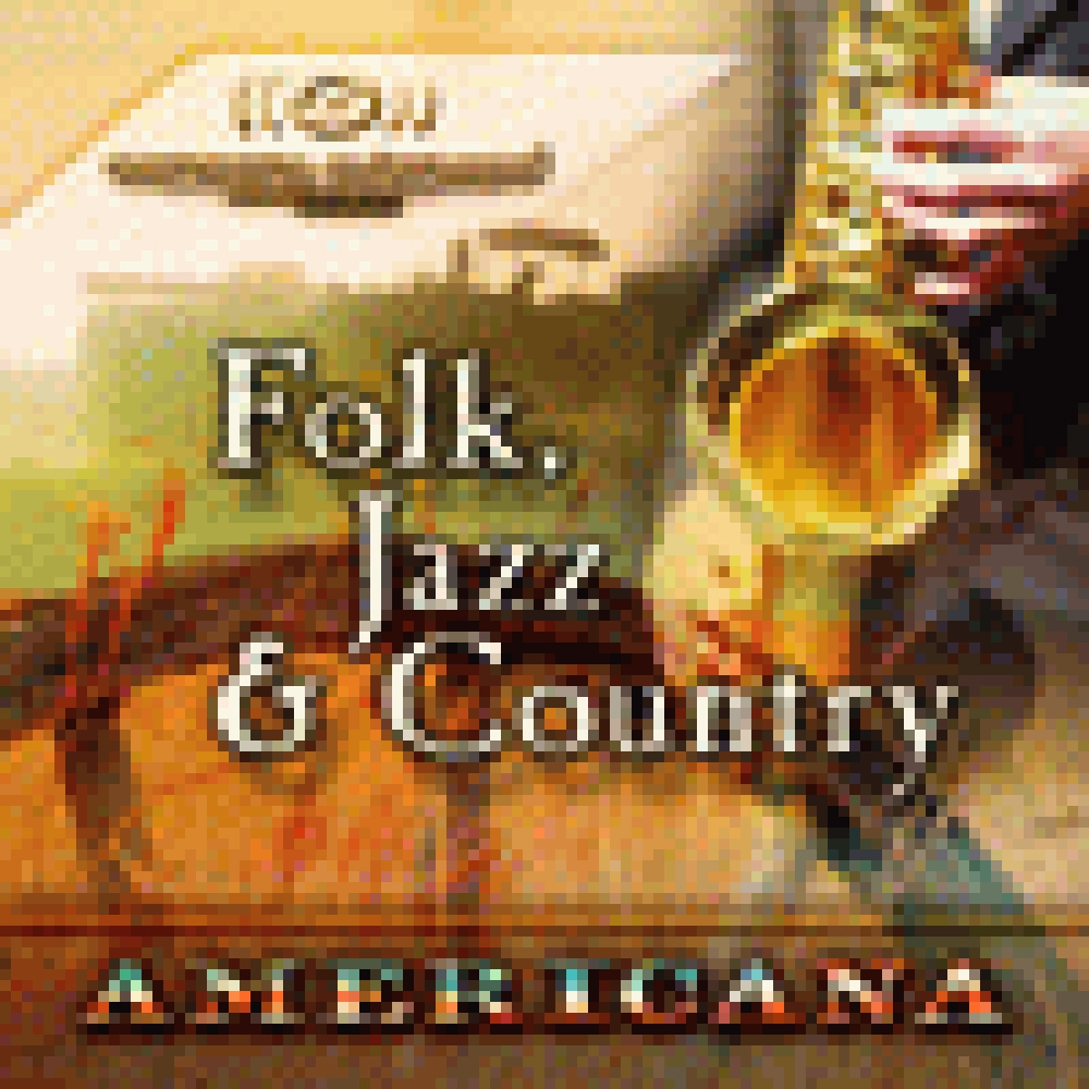 AMERICANA - FOLK, JAZZ AND COUNTRY