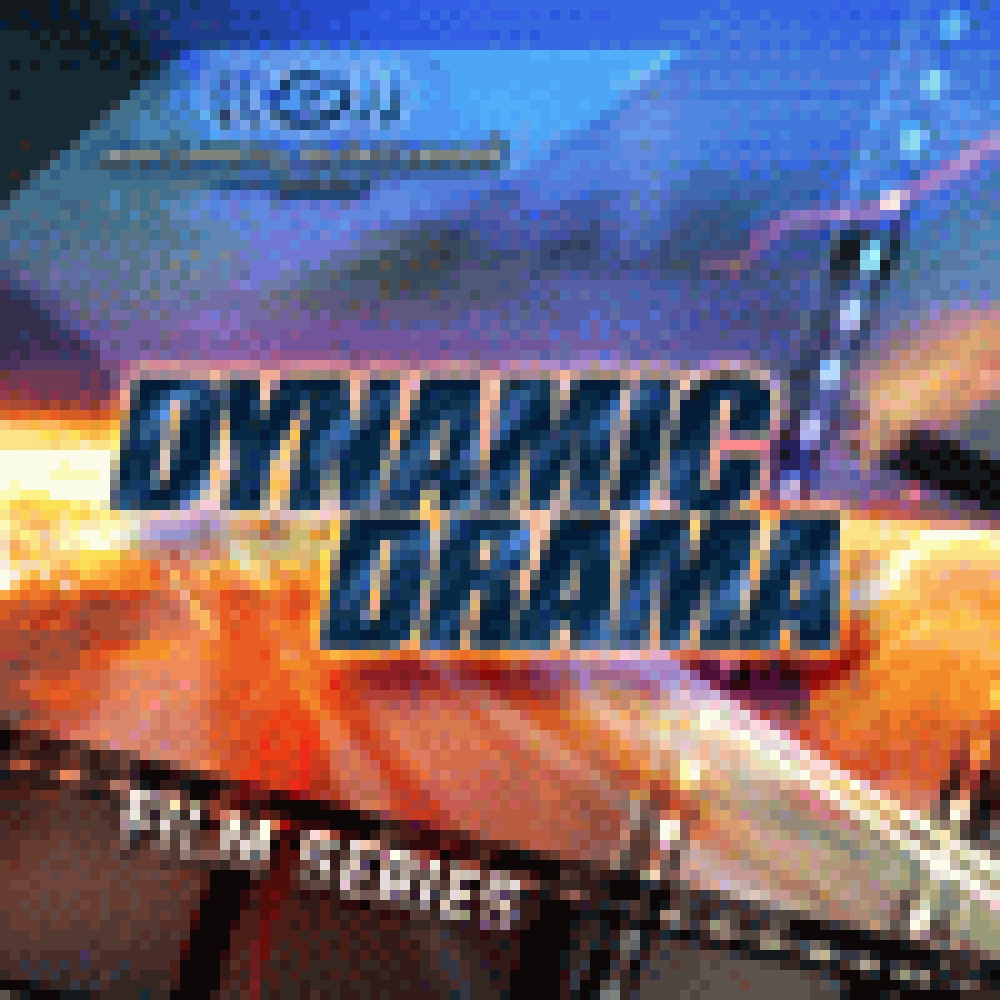 FILM SERIES - DYNAMIC DRAMA