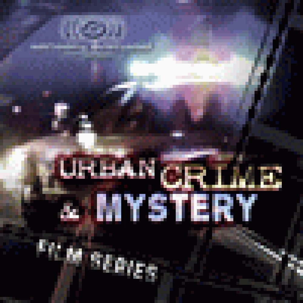 FILM SERIES - URBAN CRIME AND MYSTERY