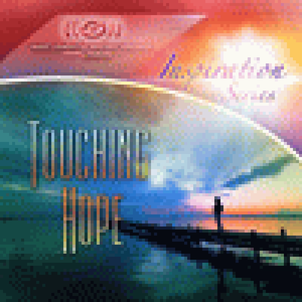 INSPIRATION SERIES - TOUCHING HOPE