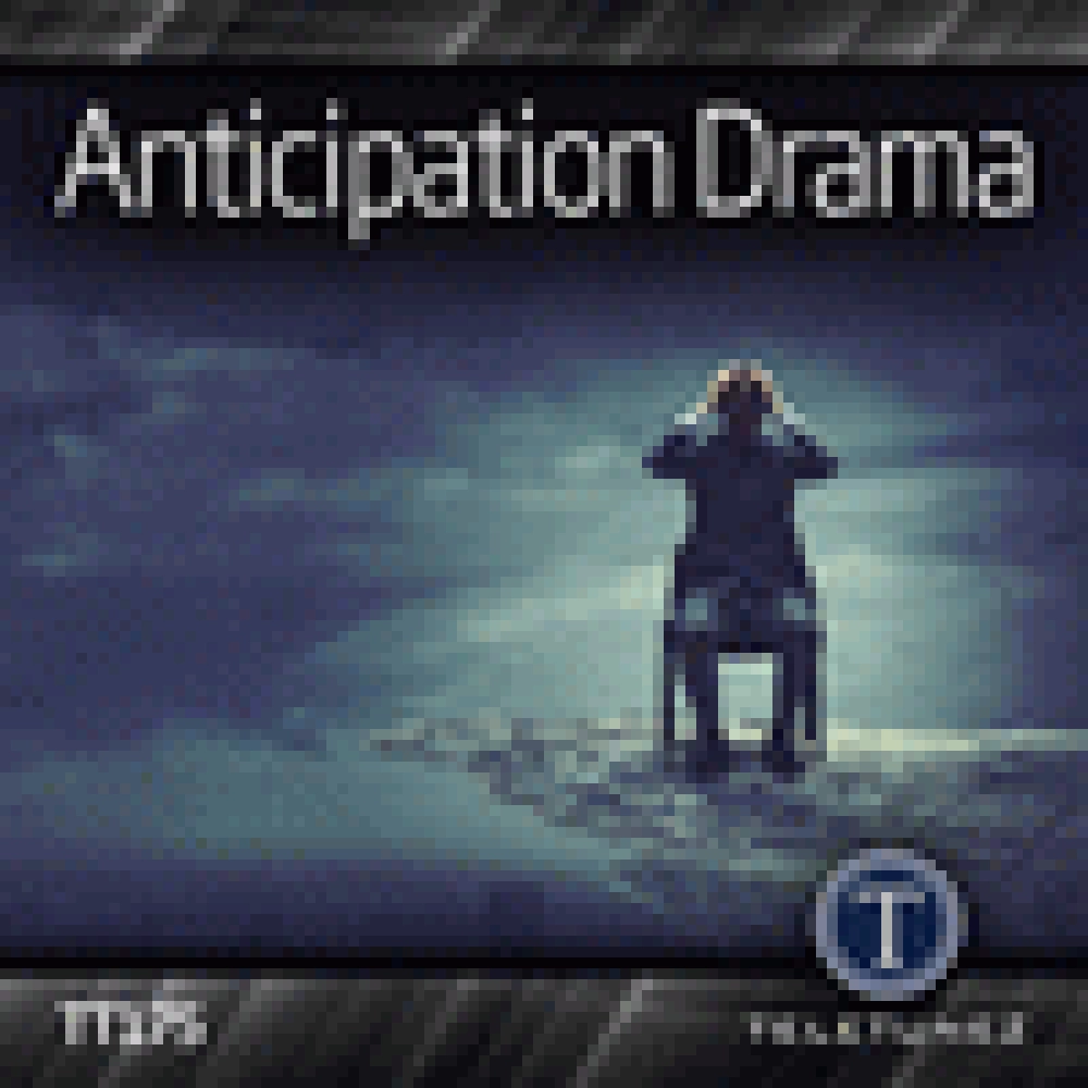 ANTICIPATION DRAMA