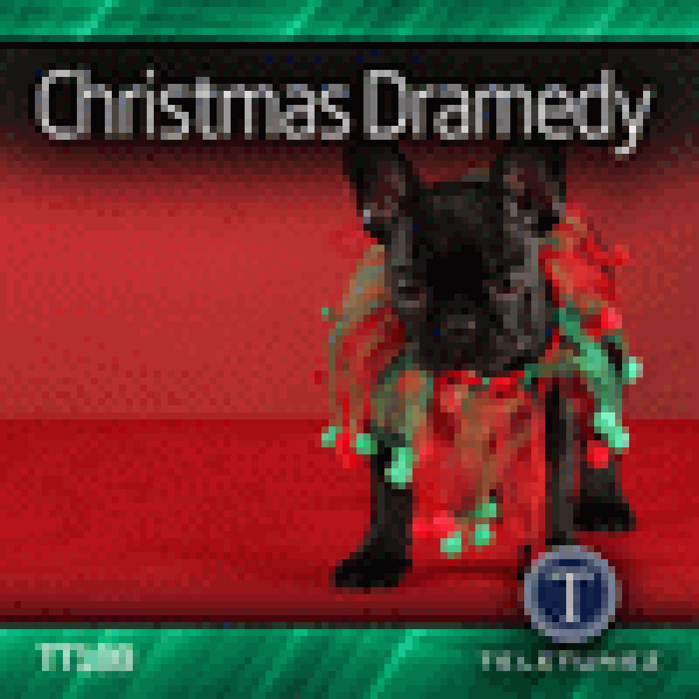 CHRISTMAS DRAMEDY