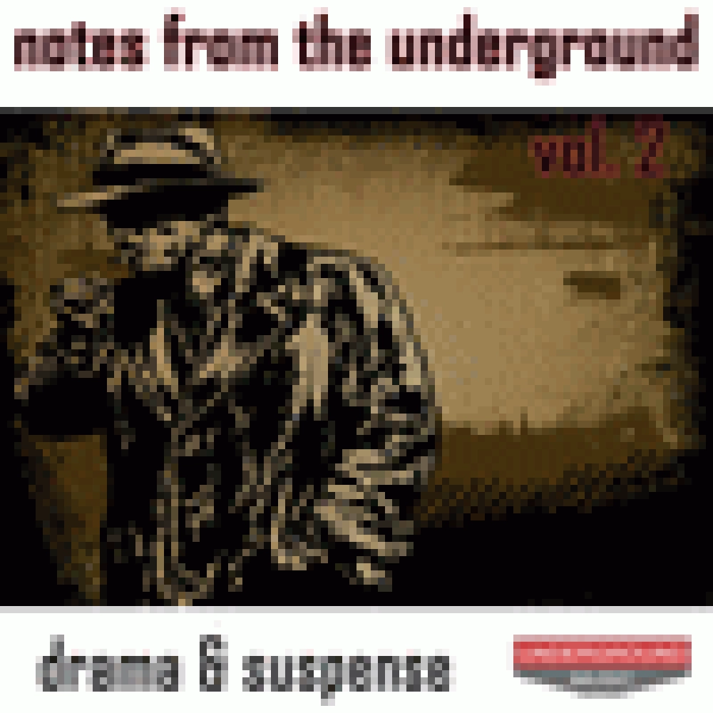 NOTES FROM THE UNDERGROUND VOL. 2