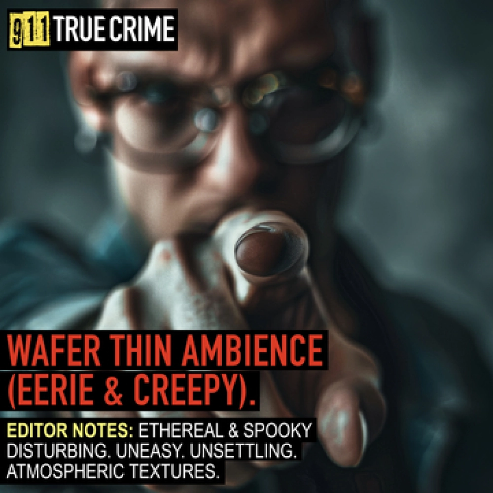 Wafer Thin Ambience (eerie & Creepy)