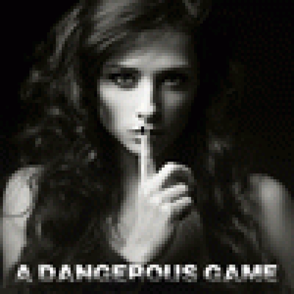A DANGEROUS GAME